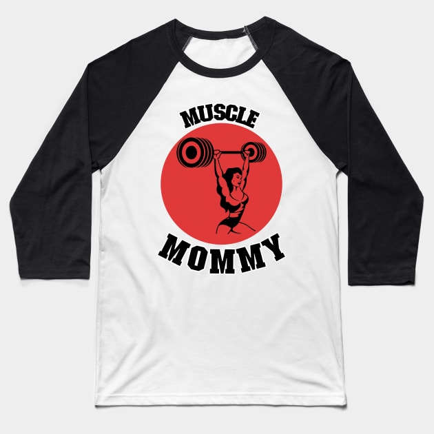 muscle mommy Baseball T-Shirt by tonysteez